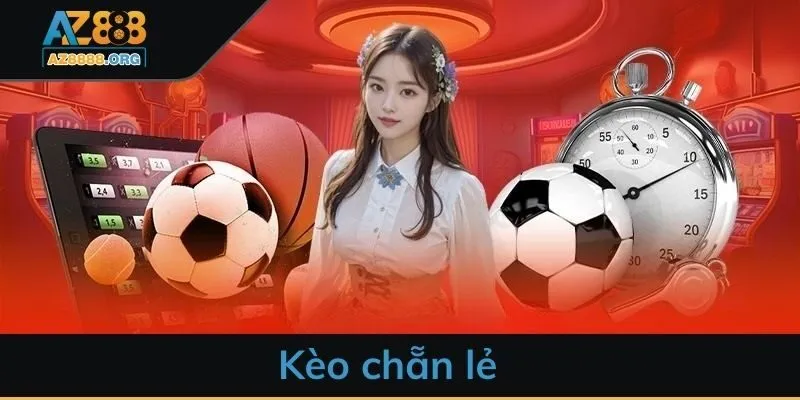 Kèo chẵn lẻ - Trải nghiệm cược online đỉnh cao nhất
