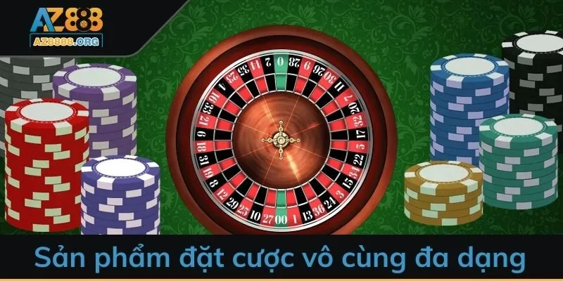 Sản phẩm đặt cược vô cùng đa dạng